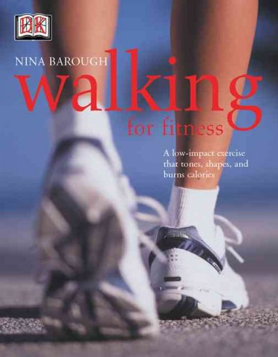 Walking for fitness : the low-impact workout that tones and shapes / Nina Barough.
