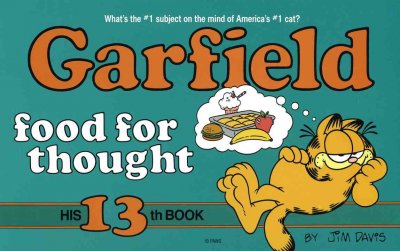 Garfield, food for thought / by Jim Davis.