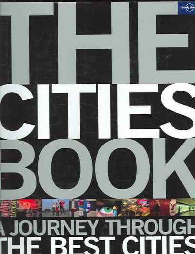 The cities book : a journey through the best cities in the world.