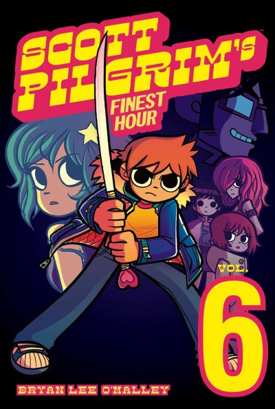 Scott Pilgrim's finest hour / Vol. 6 / Bryan Lee O'Malley.