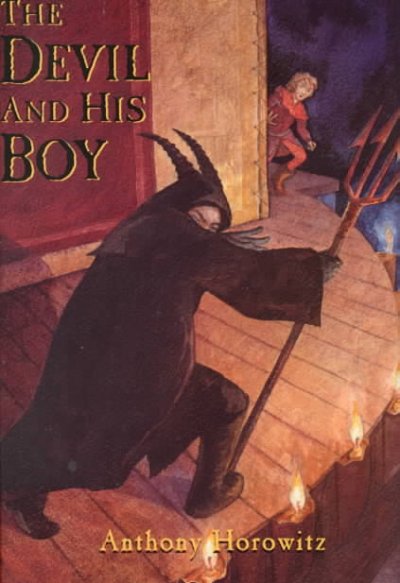 The Devil and his boy / Anthony Horowitz.