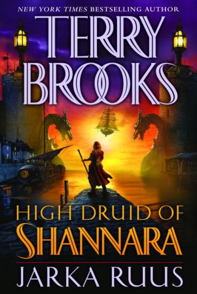 Jarka Ruus : High Druid of Shannara / Terry Brooks.