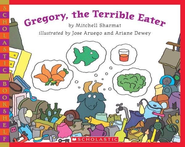 Gregory, the terrible eater / by Mitchell Sharmat ; illustrated by Jose Aruego and Ariane Dewey.