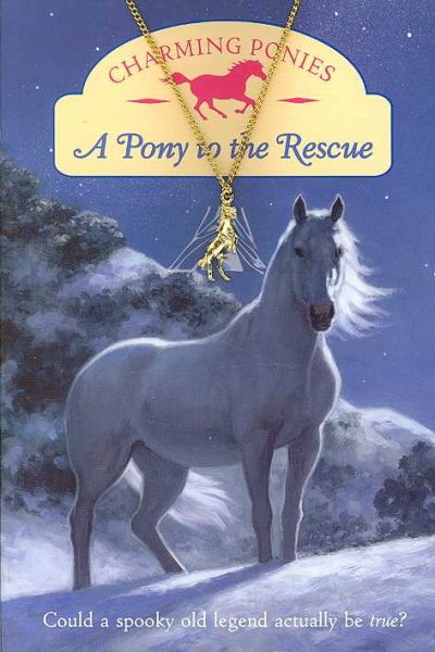 A pony to the rescue / Lois Szymanski.