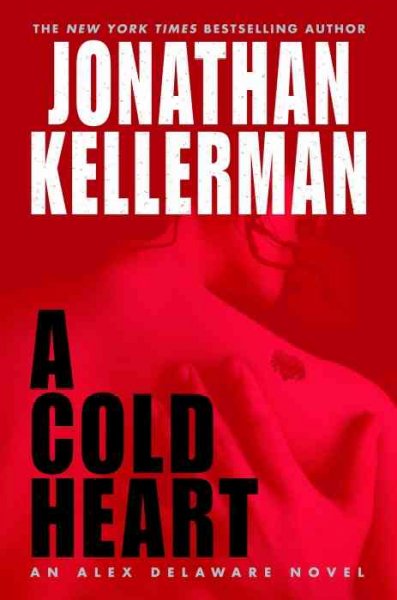 A cold heart / Jonathan Kellerman.