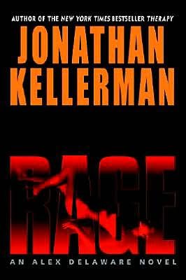 Rage : an Alex Delaware novel / Jonathan Kellerman.