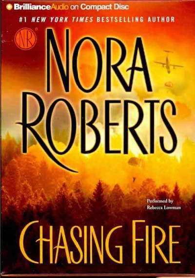 Chasing fire [sound recording] / Nora Roberts.