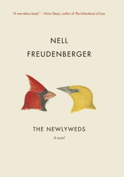 The newlyweds : a novel / Nell Freudenberger.