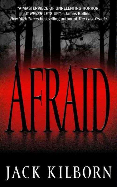 Afraid [electronic resource] / Jack Kilborn.