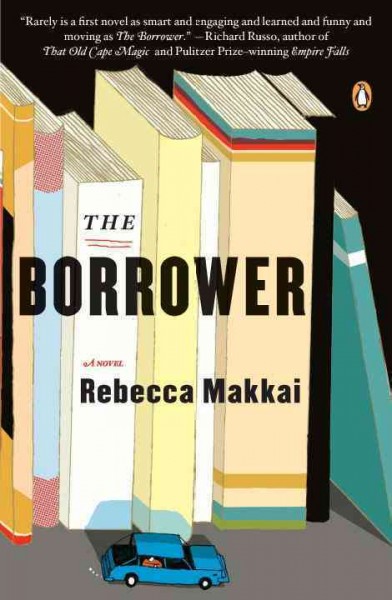 The borrower : a novel / Rebecca Mkkai.