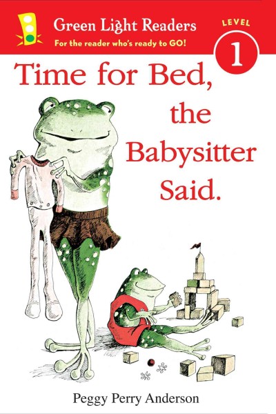 Time for bed, the babysitter said / Peggy Perry Anderson.