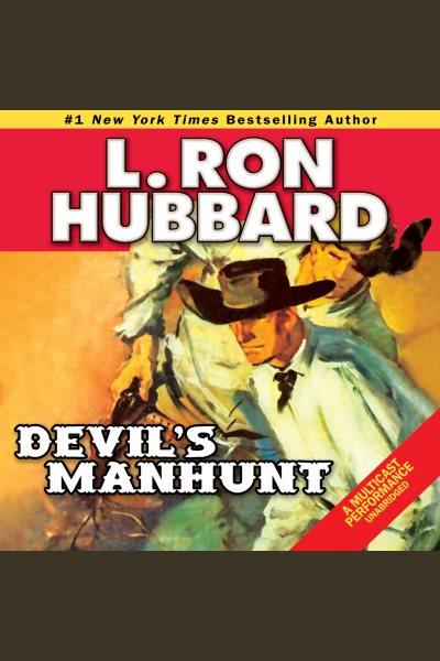 Devil's manhunt [electronic resource] / L. Ron Hubbard.