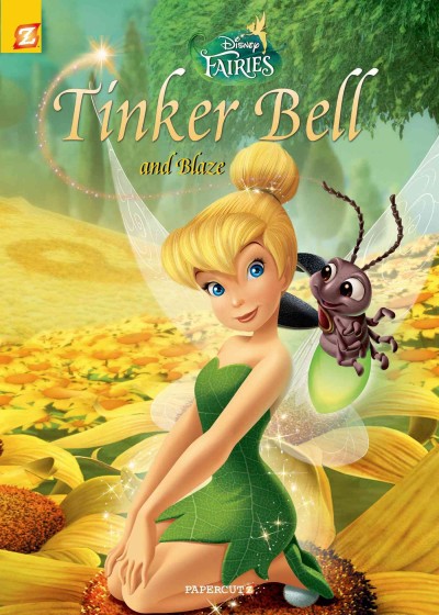 Tinker Bell and Blaze / [author: Tea Orsi, Carlo Panaro and Emanuela Portipiano ; artist: Marina Braggio and Manuela Razzi].