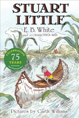 Stuart Little / E.B. White ; pictures by Garth Williams.