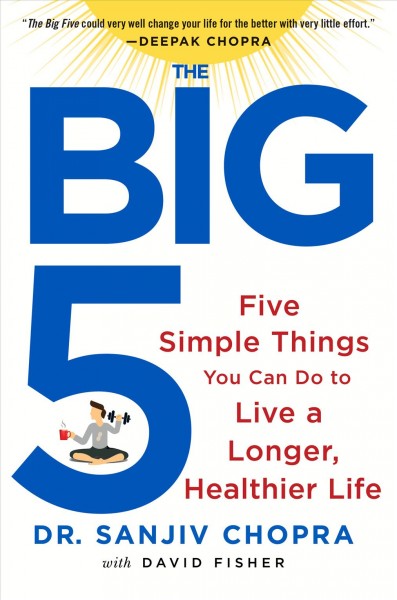 Big Five : Five Simple Things You Can Do to Live a Longer, Healthier Life
