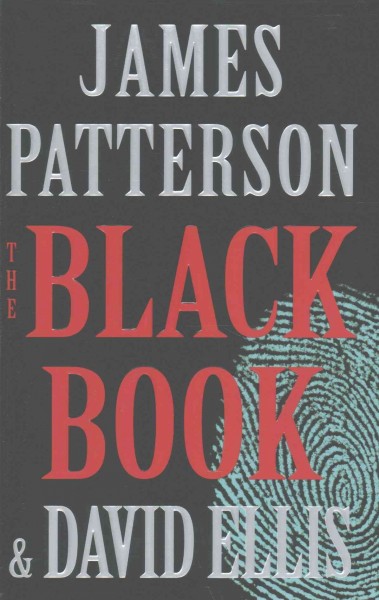 The black book / James Patterson and David Ellis.