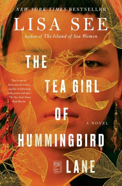 The tea girl of Hummingbird Lane / Lisa See.