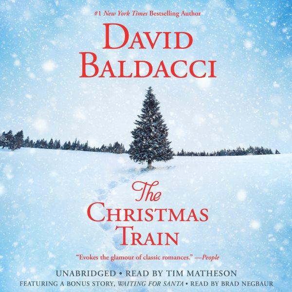 The Christmas train / David Baldacci.