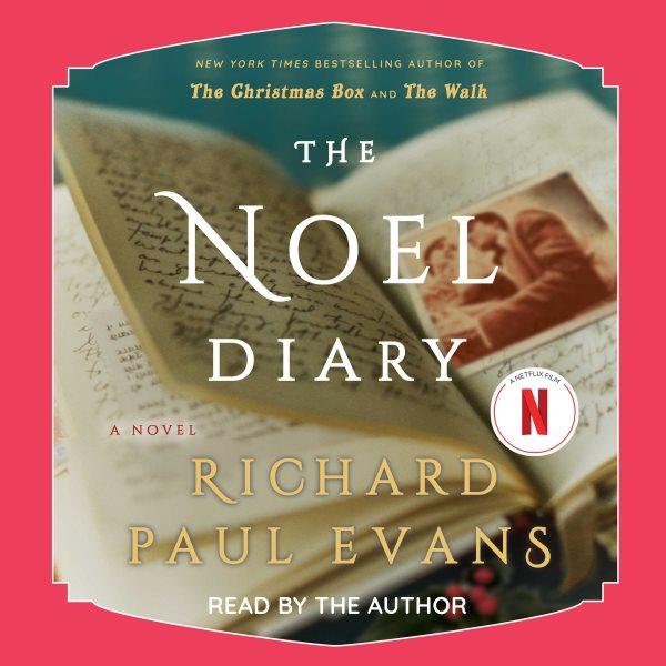 The Noel diary / Richard Paul Evans.