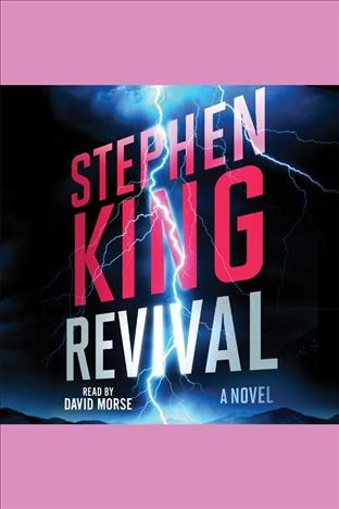 Revival : a novel / Stephen King.