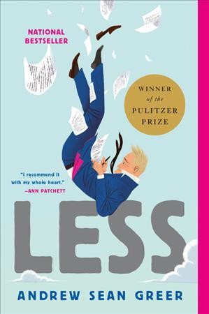 Less : a novel / Andrew Sean Greer.