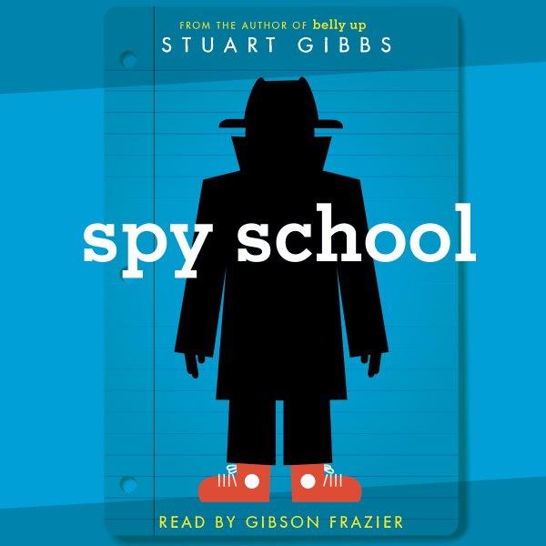 Spy school / Stuart Gibbs.