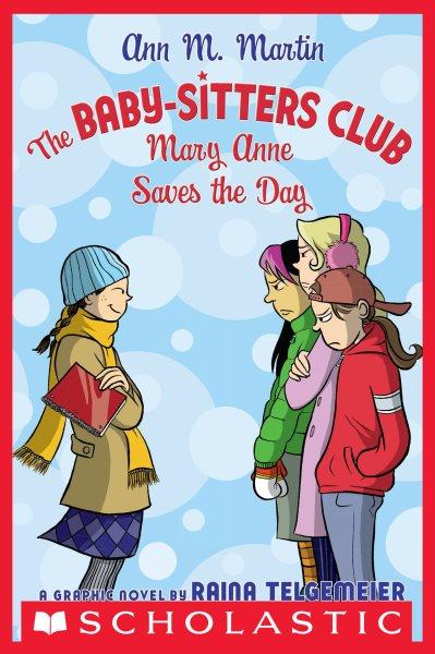 Mary Anne saves the day : a graphic novel / by Raina Telgemeier.