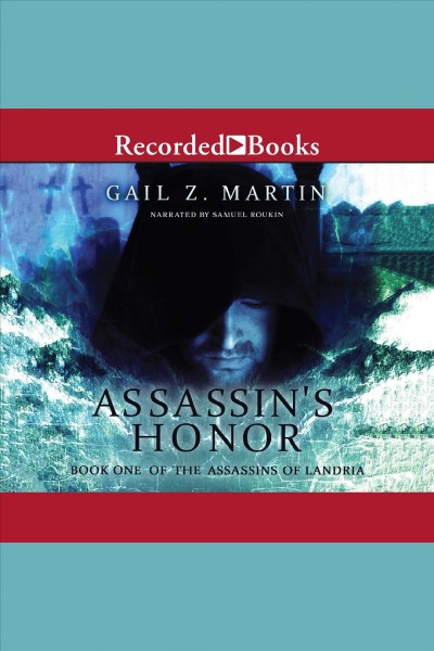 Assassins honor [electronic resource] : Assassins of landria series, book 1. Martin Gail Z.