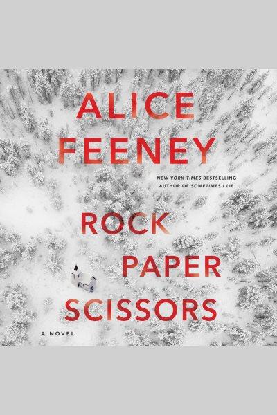 Rock paper scissors / Alice Feeney.