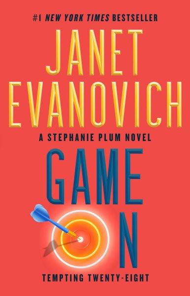 Game on : tempting twenty-eight / Janet Evanovich.