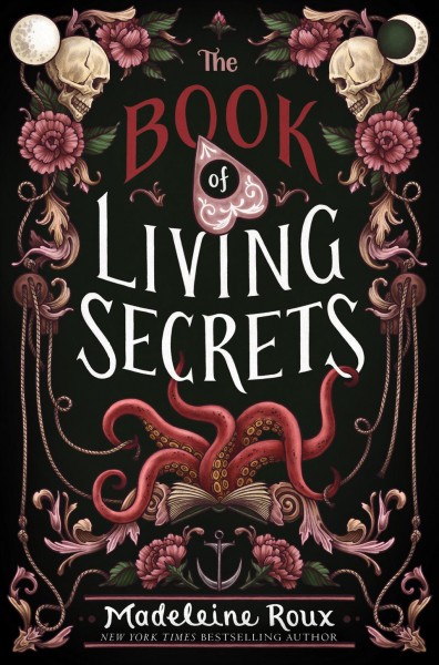 The book of living secrets / Madeleine Roux.