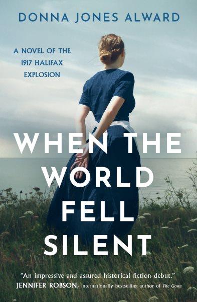 When the world fell silent [electronic resource]. Donna Jones Alward.