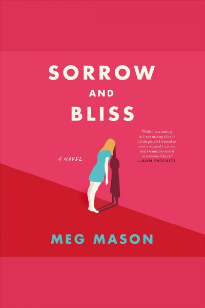 Sorrow and bliss : a novel / Meg Mason.