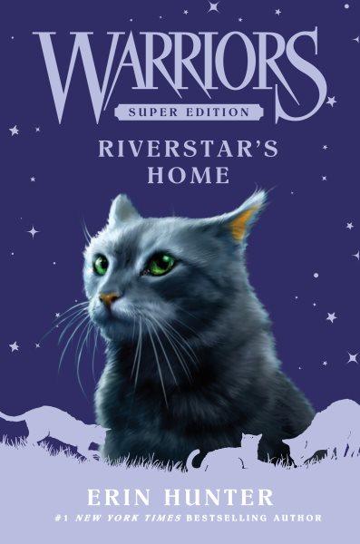 Riverstar's home / Erin Hunter.