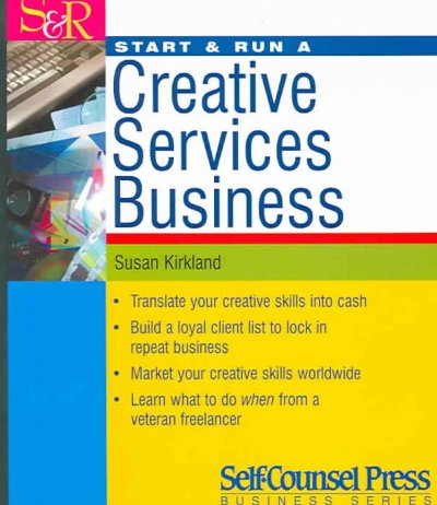 Start & run a creative services business / Susan Kirkland.