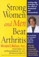 Strong women and men beat arthritis : the scientifically proven program that allows people with arthritis to take charge of their disease  Cover Image
