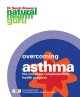 Overcoming asthma : the complete complementary health program  Cover Image