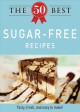 The 50 best sugar-free recipes tasty, fresh, and easy to make! Cover Image