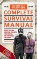 Complete survival manual : expert tips for surviving calamity, catastrophe, and the end of the world  Cover Image