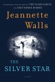 The silver star : a novel  Cover Image