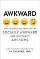 Go to record Awkward : the science of why we're socially awkward and wh...