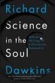 Science in the soul : Selected Writings of a Passionate Rationalist  Cover Image