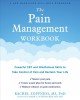 The pain management workbook : powerful CBT and mindfulness skills to take control of pain and reclaim your life  Cover Image