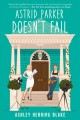 ASTRID PARKER DOESN'T FAIL. Cover Image